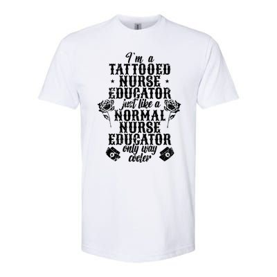 Tattooed Nurse Educator Gift Softstyle CVC T-Shirt