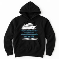 ThereS Nowhere Else ID Rather Be Than My Family Out At Sea Hoodie