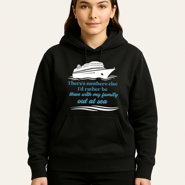 ThereS Nowhere Else ID Rather Be Than My Family Out At Sea Hoodie