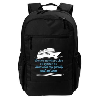 ThereS Nowhere Else ID Rather Be Than My Family Out At Sea Backpack