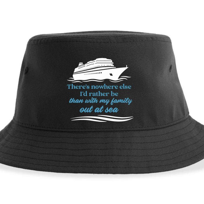 ThereS Nowhere Else ID Rather Be Than My Family Out At Sea Sustainable Bucket Hat
