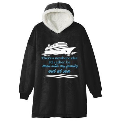ThereS Nowhere Else ID Rather Be Than My Family Out At Sea Hooded Wearable Blanket