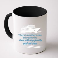 ThereS Nowhere Else ID Rather Be Than My Family Out At Sea Mug