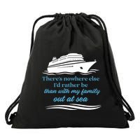 ThereS Nowhere Else ID Rather Be Than My Family Out At Sea Drawstring Bag