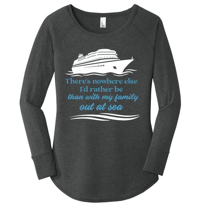 ThereS Nowhere Else ID Rather Be Than My Family Out At Sea Women's Perfect Tri Tunic Long Sleeve Shirt