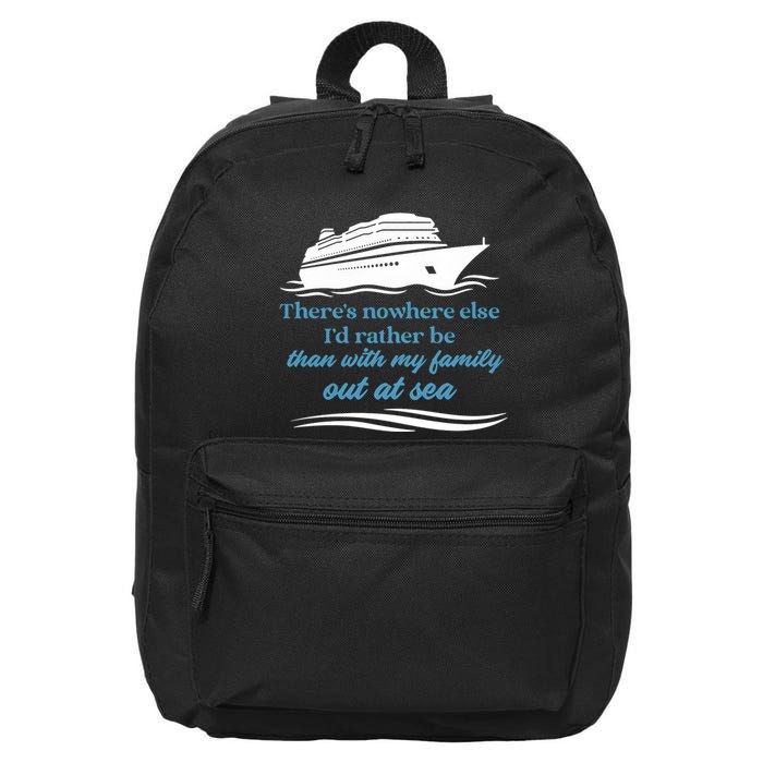 ThereS Nowhere Else ID Rather Be Than My Family Out At Sea 16 in Basic Backpack