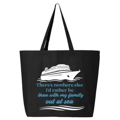 ThereS Nowhere Else ID Rather Be Than My Family Out At Sea 25L Jumbo Tote