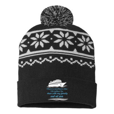 ThereS Nowhere Else ID Rather Be Than My Family Out At Sea USA-Made Snowflake Beanie