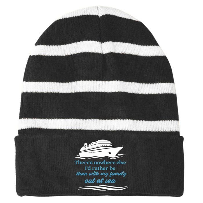 ThereS Nowhere Else ID Rather Be Than My Family Out At Sea Striped Beanie with Solid Band