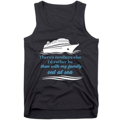 ThereS Nowhere Else ID Rather Be Than My Family Out At Sea Tank Top