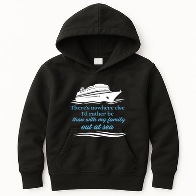 ThereS Nowhere Else ID Rather Be Than My Family Out At Sea Kids Hoodie