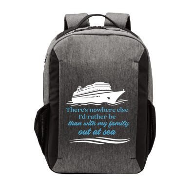 ThereS Nowhere Else ID Rather Be Than My Family Out At Sea Vector Backpack