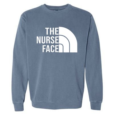 The Nurse Face Gift For Nurse Garment-Dyed Sweatshirt