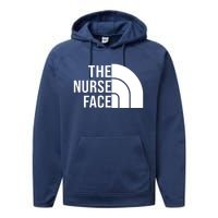 The Nurse Face Gift For Nurse Performance Fleece Hoodie