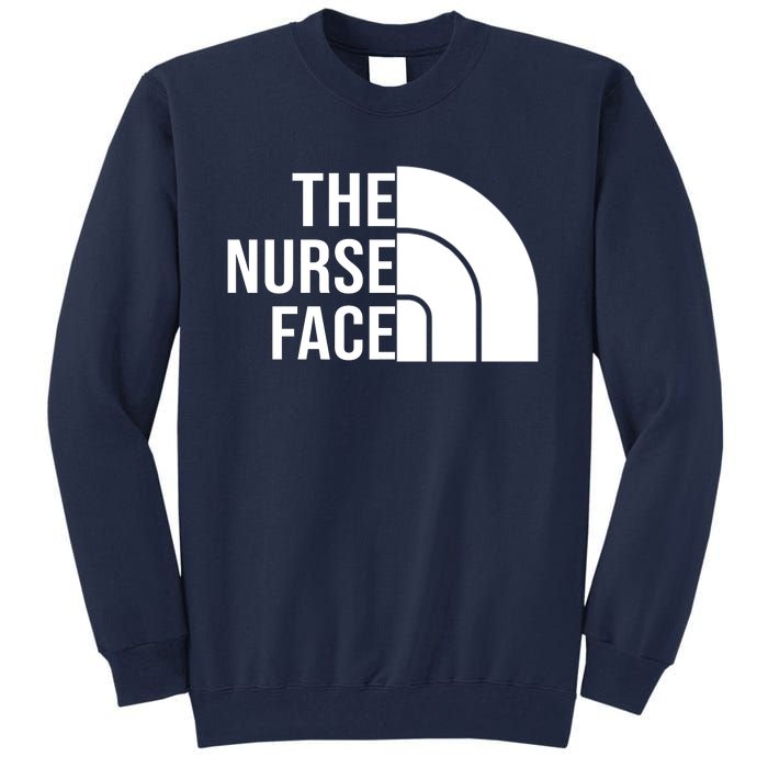 The Nurse Face Gift For Nurse Tall Sweatshirt