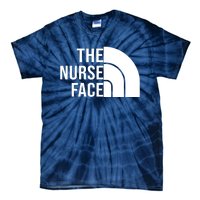 The Nurse Face Gift For Nurse Tie-Dye T-Shirt