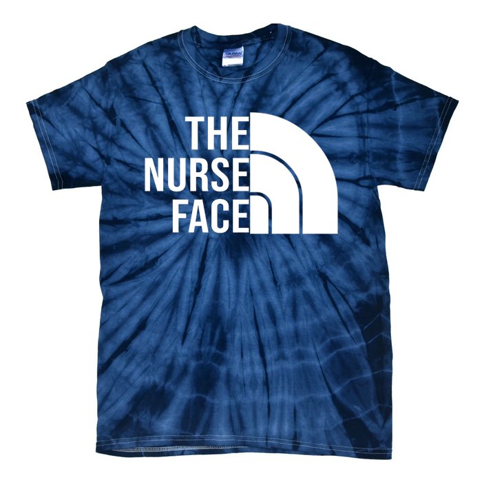 The Nurse Face Gift For Nurse Tie-Dye T-Shirt