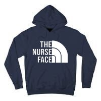 The Nurse Face Gift For Nurse Tall Hoodie