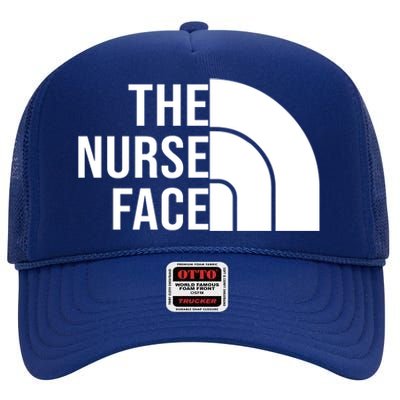 The Nurse Face Gift For Nurse High Crown Mesh Back Trucker Hat