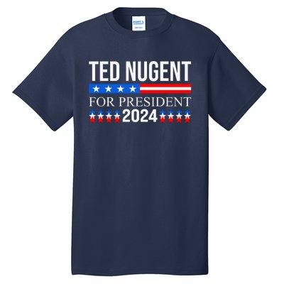 Ted Nugent For President 2024 Tall T-Shirt