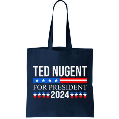 Ted Nugent For President 2024 Tote Bag