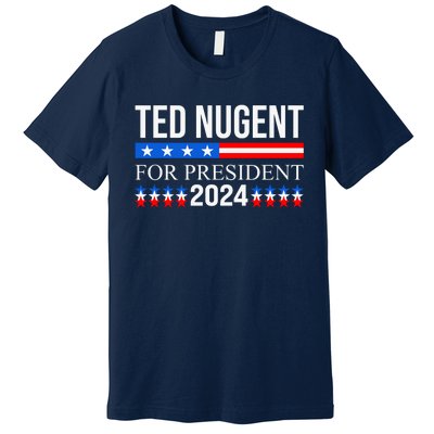 Ted Nugent For President 2024 Premium T-Shirt