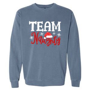 Team Naughty Funny Couple Matching Outfit Team Nice Family Great Gift Garment-Dyed Sweatshirt