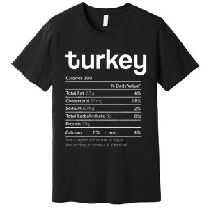 Turkey Nutrition Facts Funny Thanksgiving Christmas food Premium T-Shirt