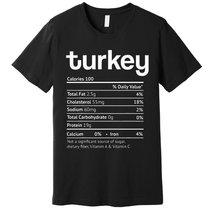 Turkey Nutrition Facts Funny Thanksgiving Christmas food Premium T-Shirt