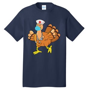 Thanksgiving Nurse Funny Turkey Scrub Gifts For Nurses Tall T-Shirt