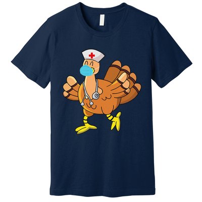 Thanksgiving Nurse Funny Turkey Scrub Gifts For Nurses Premium T-Shirt