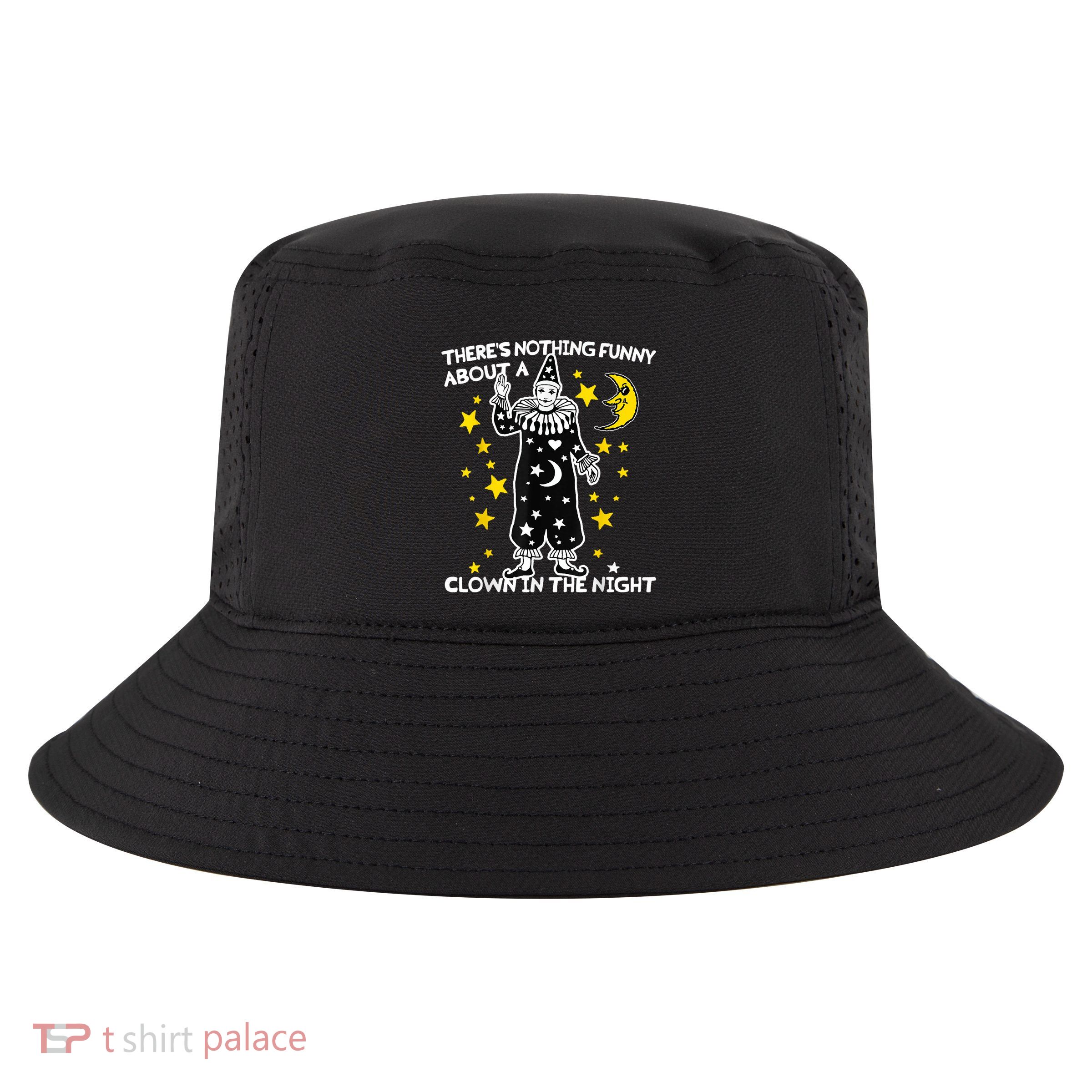 ThereS Nothing Funny About A Clown In The Night Cool Comfort Performance Bucket Hat