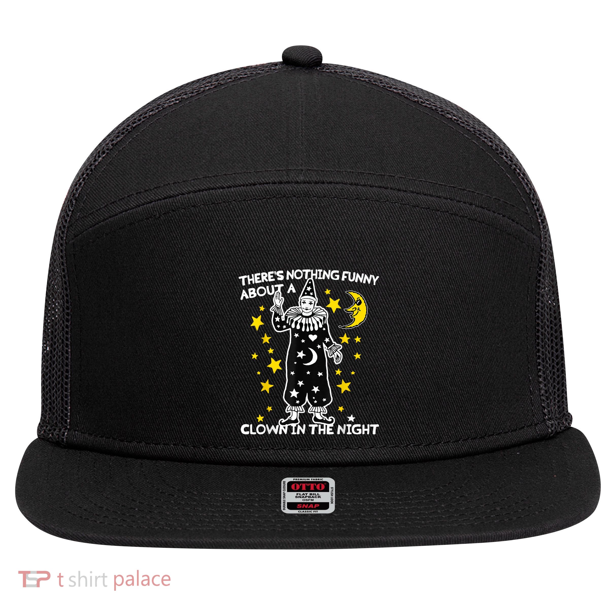 ThereS Nothing Funny About A Clown In The Night 7 Panel Mesh Trucker Snapback Hat