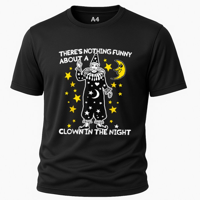 ThereS Nothing Funny About A Clown In The Night Cooling Performance Crew T-Shirt