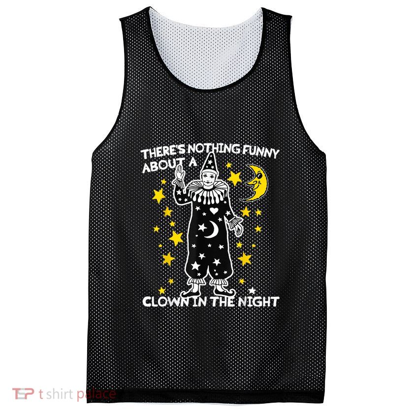 ThereS Nothing Funny About A Clown In The Night Mesh Reversible Basketball Jersey Tank