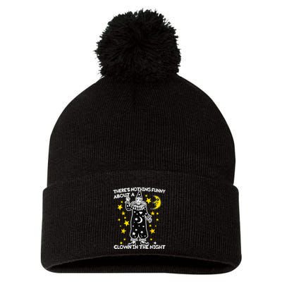 ThereS Nothing Funny About A Clown In The Night Pom Pom 12in Knit Beanie