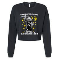 ThereS Nothing Funny About A Clown In The Night Cropped Pullover Crew