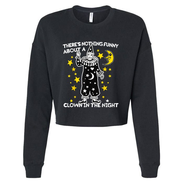 ThereS Nothing Funny About A Clown In The Night Cropped Pullover Crew