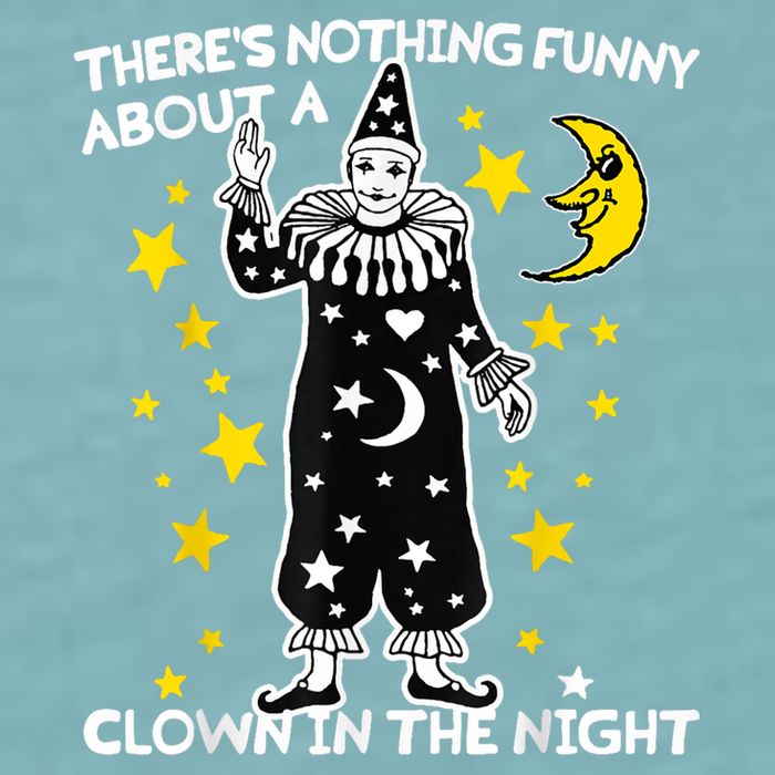 ThereS Nothing Funny About A Clown In The Night Sueded Cloud Jersey T-Shirt