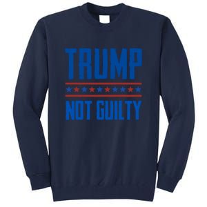 Trump Not Guilty Pro Trump Tall Sweatshirt