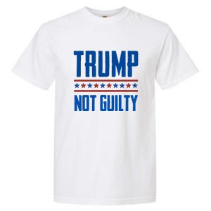 Trump Not Guilty Pro Trump Garment-Dyed Heavyweight T-Shirt