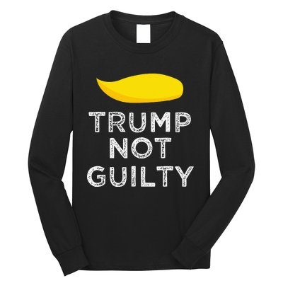 Trump not guilty funny Trump free Trump cool Trump supporter Long Sleeve Shirt