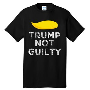 Trump not guilty funny Trump free Trump cool Trump supporter Tall T-Shirt