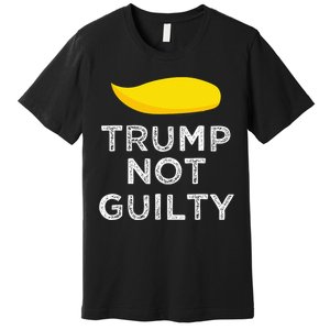 Trump not guilty funny Trump free Trump cool Trump supporter Premium T-Shirt