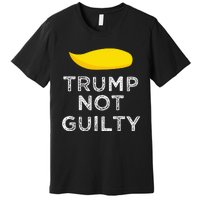 Trump not guilty funny Trump free Trump cool Trump supporter Premium T-Shirt