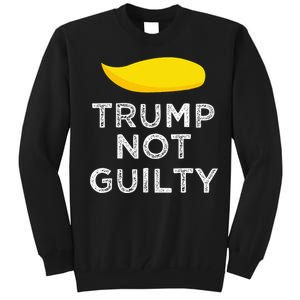 Trump not guilty funny Trump free Trump cool Trump supporter Tall Sweatshirt