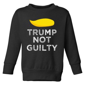 Trump not guilty funny Trump free Trump cool Trump supporter Toddler Sweatshirt