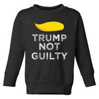 Trump not guilty funny Trump free Trump cool Trump supporter Toddler Sweatshirt