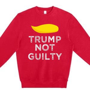 Trump not guilty funny Trump free Trump cool Trump supporter Premium Crewneck Sweatshirt