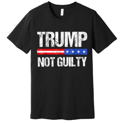Trump Not Guilty, Trump Campaign Premium T-Shirt